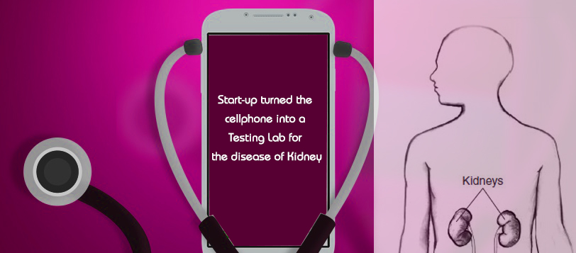Israeli Start-up turned the cellphone into a Testing Lab for the disease of Kidney