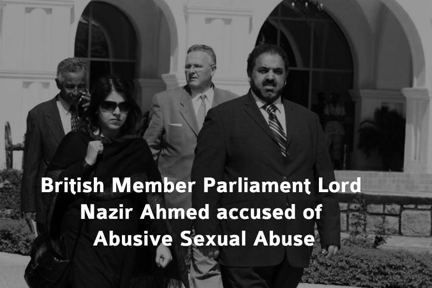 Lord Nazir Ahmed accused of Abusive Sexual Abuse