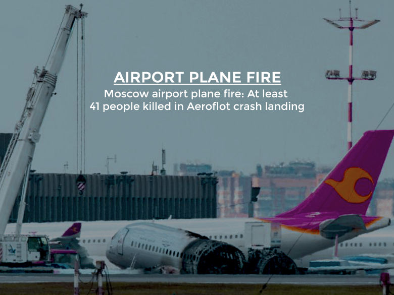 Moscow Airport Russian Plane Crash-landing Kills 41