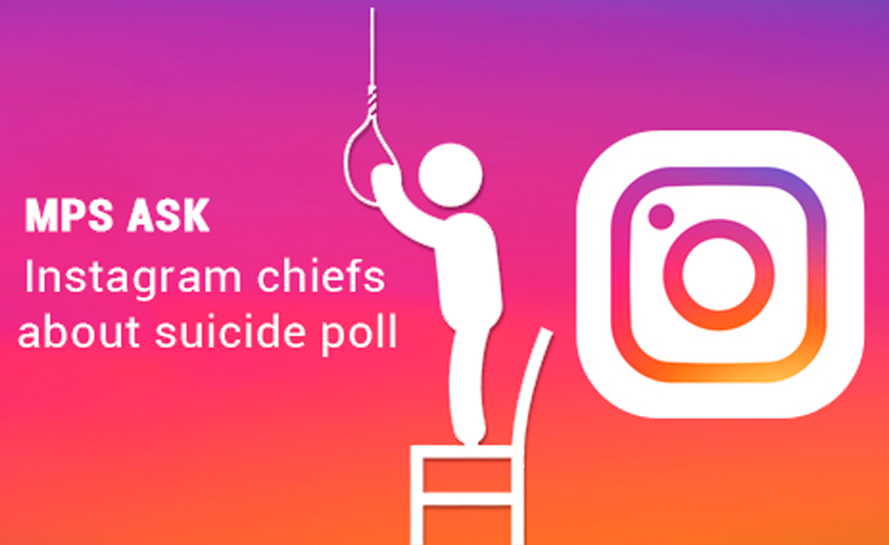 MPs inquire the Chief of Instagram about Suicide Poll