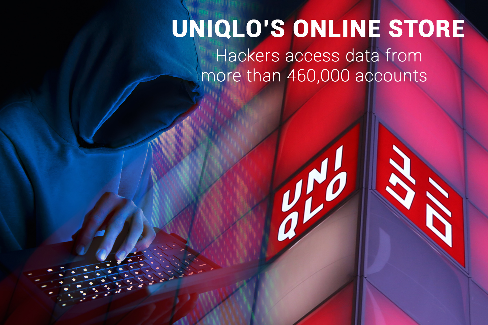 Over 460,000 Uniqlo’s Online Store Accounts Hacked