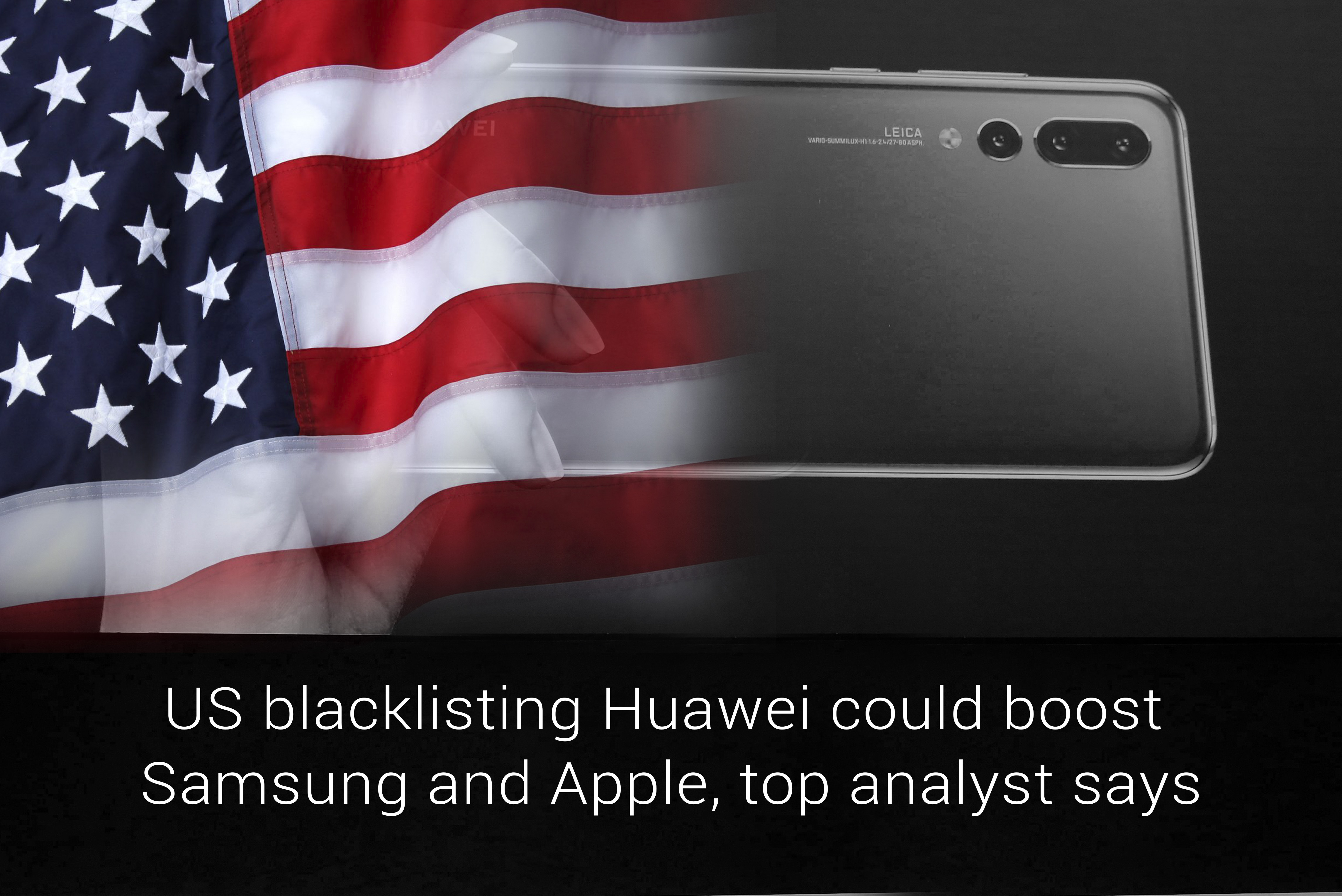 Ban on Huawei might give Benefits to the Apple and Samsung