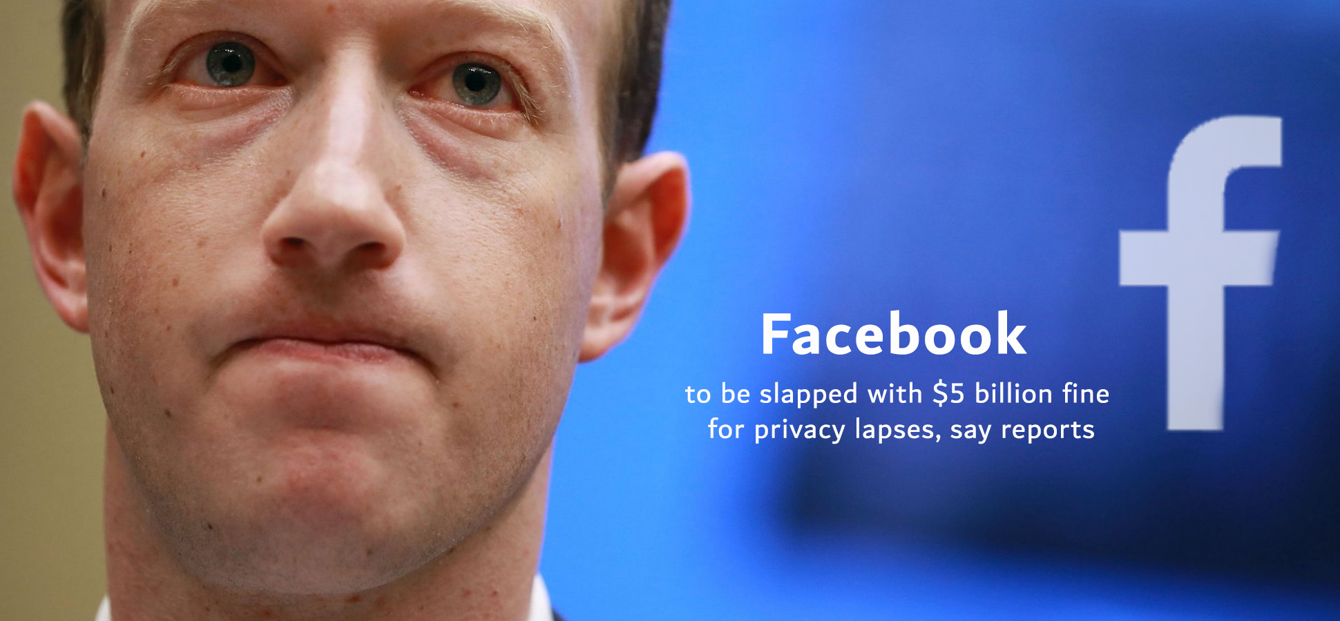 $5 billion Fined to Facebook by FTC for Privacy Lapses