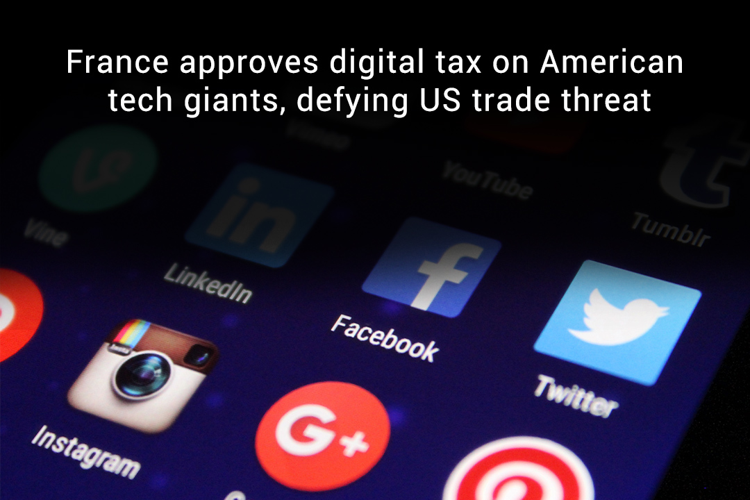 France Senate Approved Digital Tax on Tech Giants of America