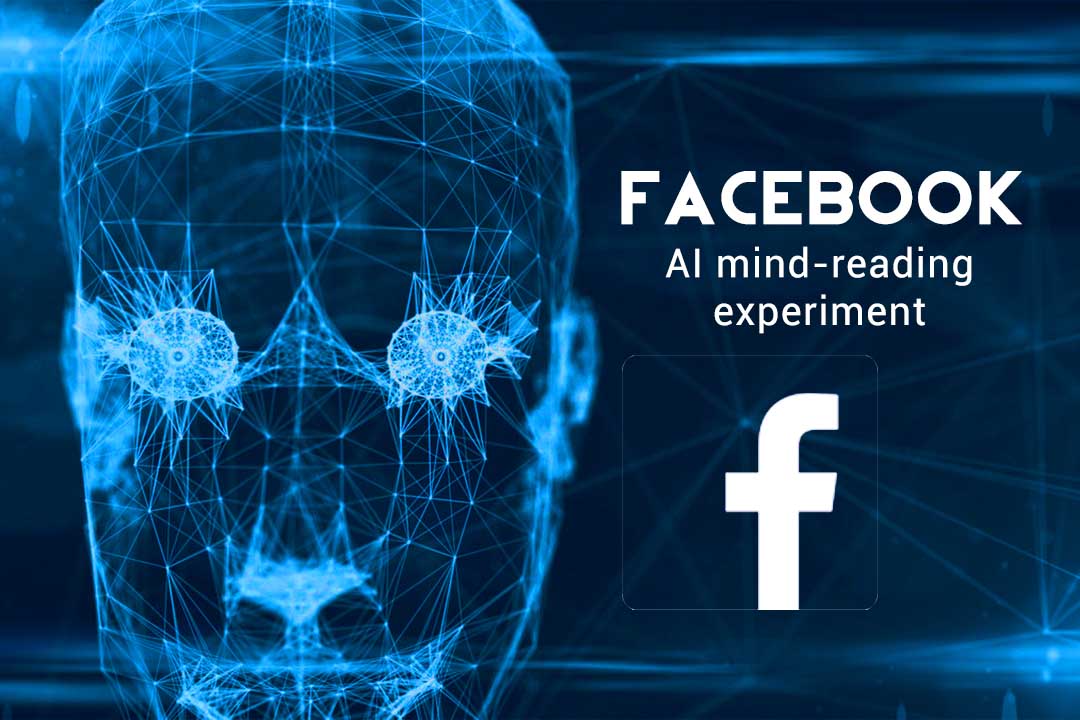 Facebook to Develop a Mind Reading Artificial Intelligence Device