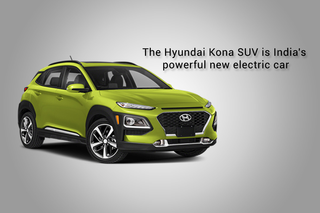 Most Powerful Electric Car of India, the Hyundai Kona