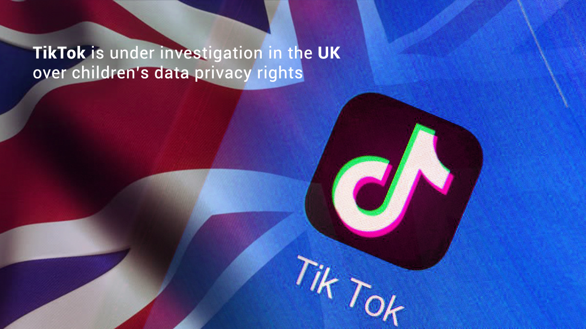 TikTok Facing Investigation in UK due to data Privacy Rights of Children