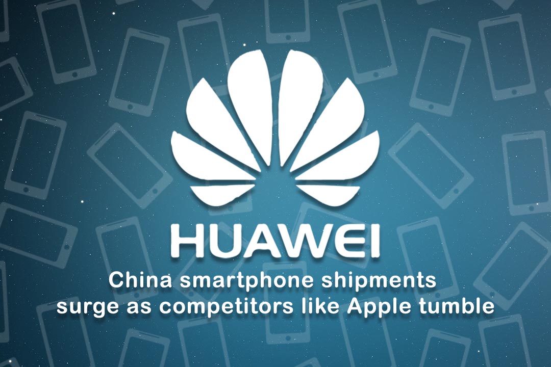 Shipment of Huawei’s Smartphone surge as rivals like Apple fall