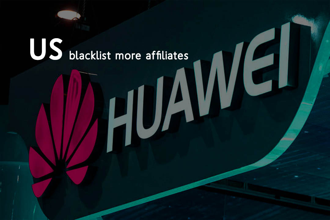 The US Step to put 46 more affiliates on Blacklist is Unjust – Huawei