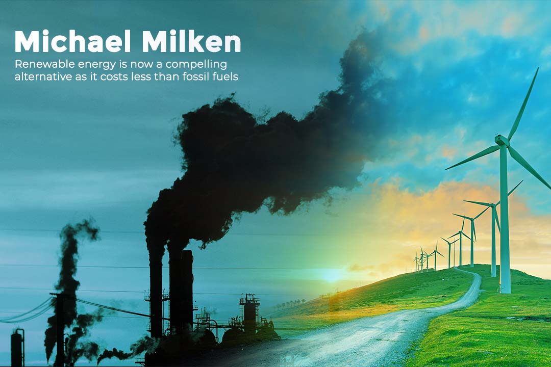 Renewable Energy is Cost-efficient than Fossil Fuels - Michael Milken