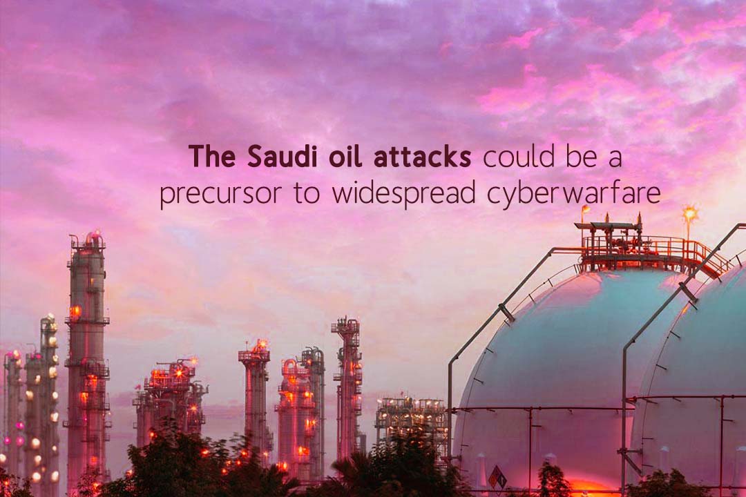 The Saudi oil attacks might be way to extensive cyber warfare