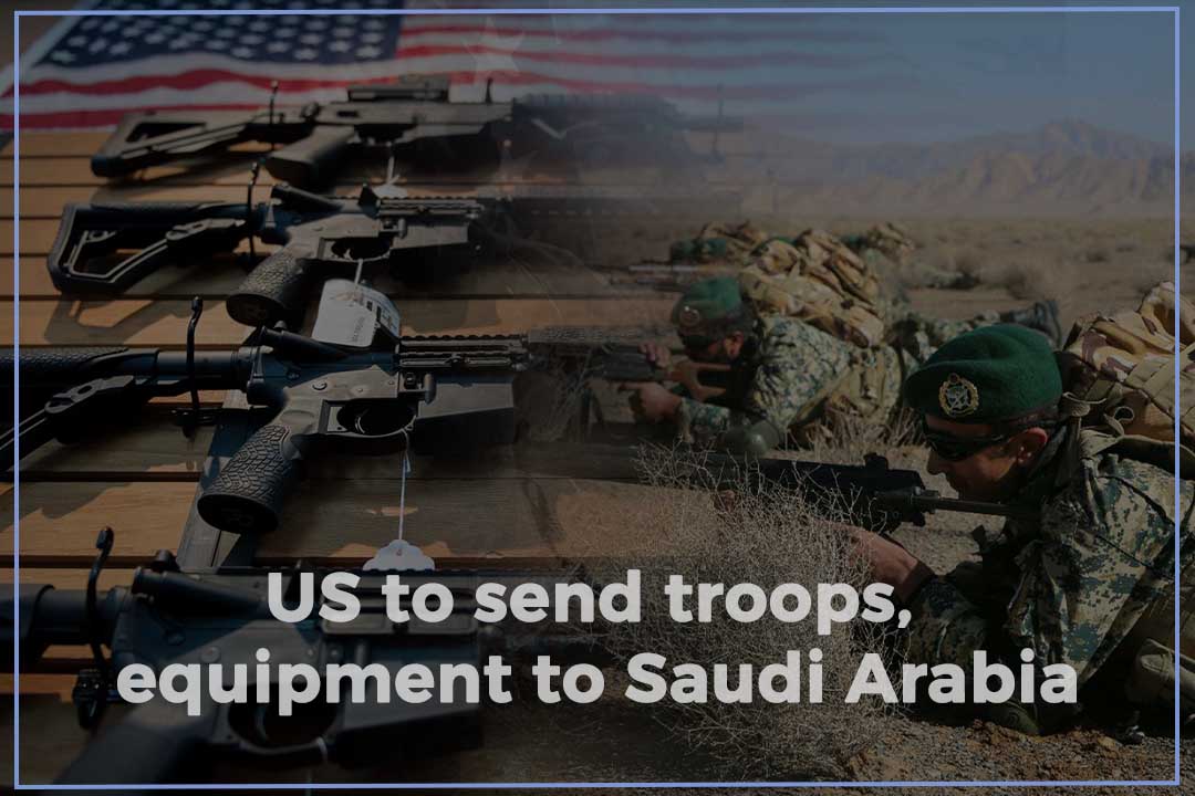 United States to deploy Troops and Equipment to Saudi Arabia for Defense