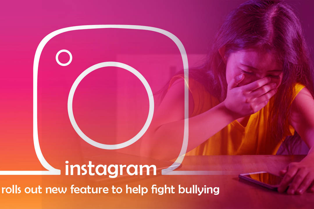 New feature of Instagram to overcome online bullying
