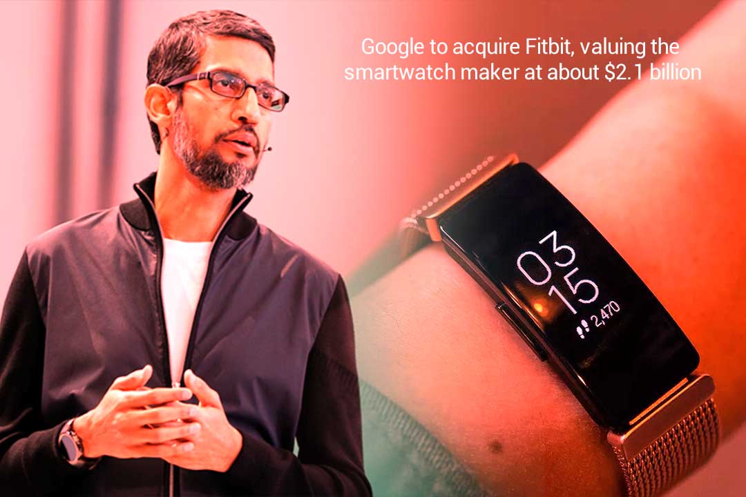 Google to obtain Fitbit, smartwatch maker firm at around $2.1 billion