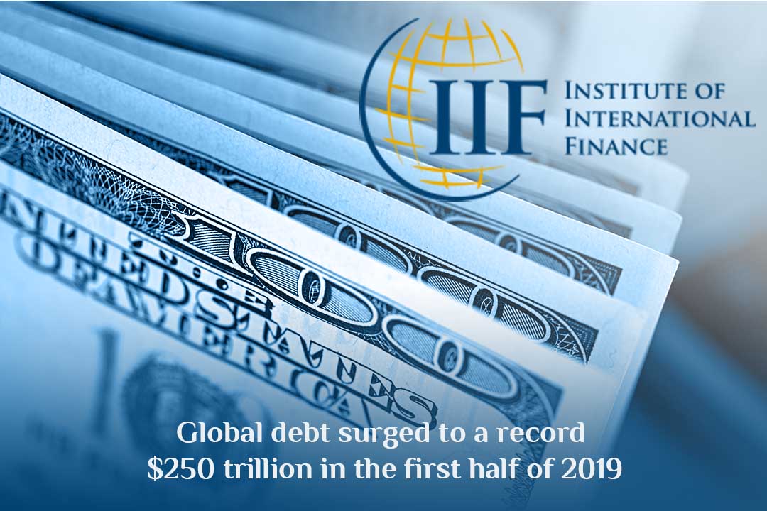 International Debt Rushed to record $250 trillion in the 2019 1st half