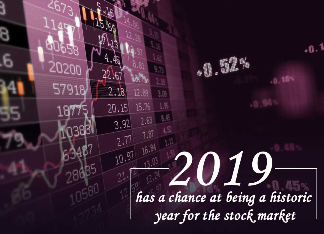 Chance of 2019 to become Historic Year for the stock market