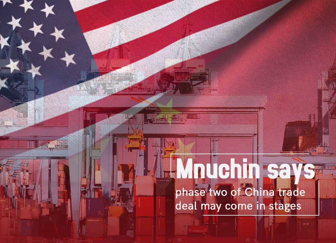 2nd Phase of US-China Trade Deal may come in Stages – Steven Mnuchin