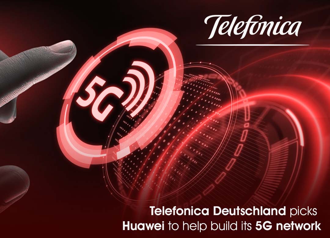 German Telefonica Deutschland Chose Huawei to help build its 5G network