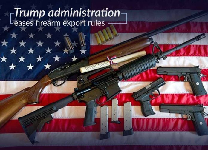 The administration of Trump Eased the Rules for Exporting Firearms