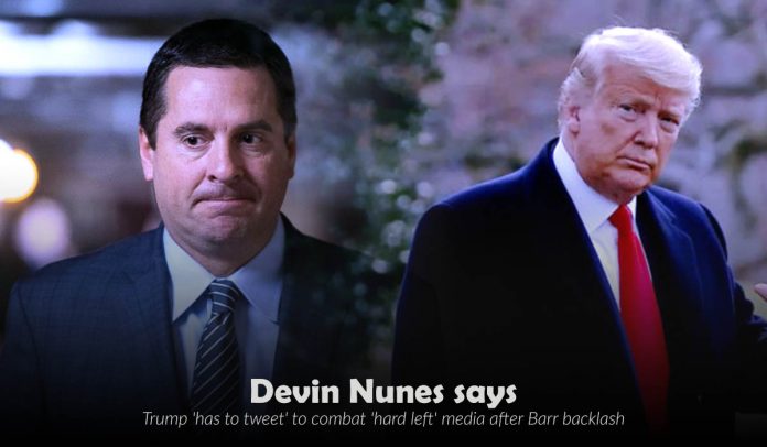 Trump has to Tweet to Fight Hard Left Media – Devin Nunes