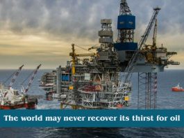 The world May never recover its oil thirst after Coronavirus crisis