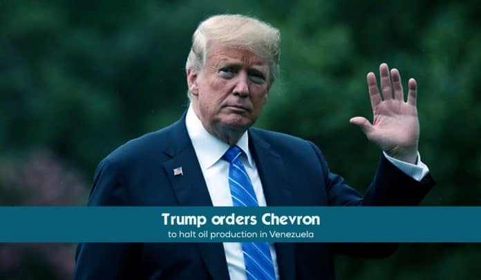 Trump issued directive to Chevron to stop oil production in Venezuela